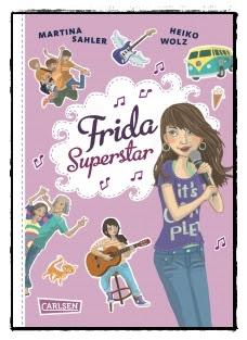 [Rezension] Frida Superstar (Martina Sahler & Heiko Wolz)