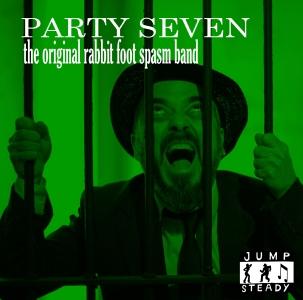 The Original Rabbit Foot Spasm Band - Party Seven