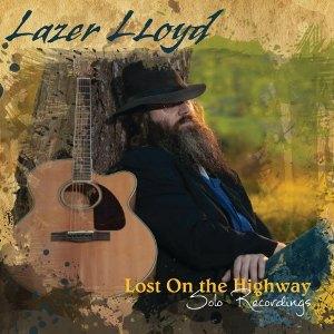 Lazer Lloyd - Lost On The Highway