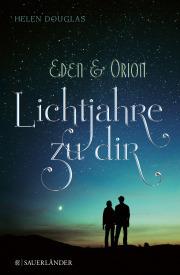 [Rezension] „Eden & Orion“, Helen Douglas (Sauerländer)