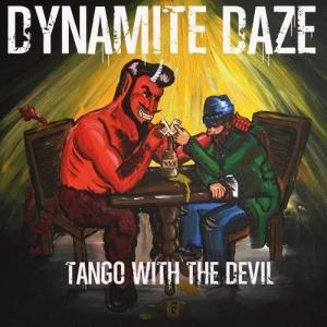 Dynamite Daze - Tango With The Devil