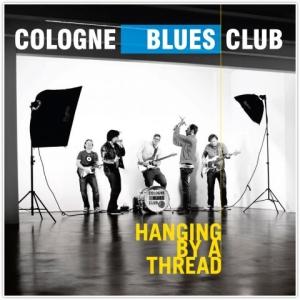 Cologne Blues Club - Hanging By A Thread