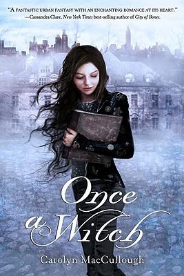 {Rezension} Carolyn McCullough: Once A Witch