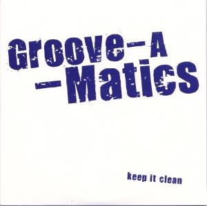 Groove-A-Matics - Keep It Clean