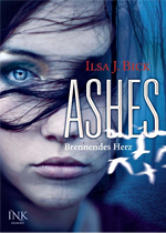 [Rezension] Ashes 01: Brennendes Herz - Ilsa J. Bick