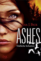 [Rezension] Ashes 02: Tödliche Schatten - Ilsa J. Bick
