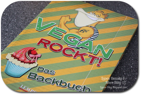 Vegan Rockt! - Das Backbuch
