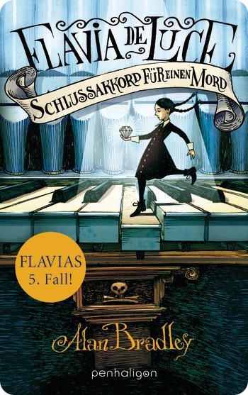 °°° REZENSION & INTERVIEW °°° Flavia de Luce 5: Schlussakkord für einen Mord – Alan Bradley