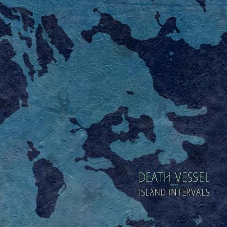 Album Of The Day: Death Vessel – Island Intervals (Sub Pop, 2014)