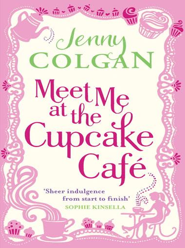 Jenny Colgan - Meet me at the Cupcake Café (53. Buch 2013)