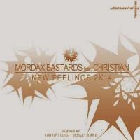 Mordax Bastards feat. Christian - New Feelings 2k14
