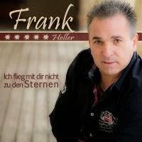 Frank Heller - Ich Flieg Mit Dir Nicht Zu Den Sternen