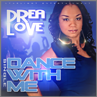 Drea Love - Dance With Me