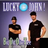 Lucky John - Big Old Olive Tree