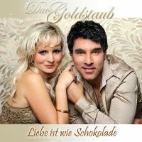 Duo Goldstaub - Liebe Ist Wie Schokolade