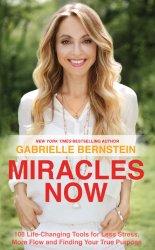 Miracles Now – das neueste Buch von Gabrielle Bernstein!