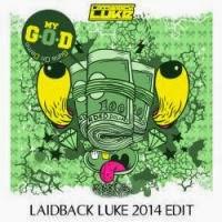 Laidback Luke - MY G.O.D (Laidback Luke 2014 Edit)