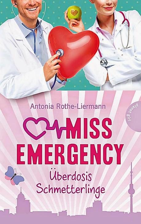 Rezension: Miss Emergency 05- Überdosis Schmetterling von Antonia Rothe-Liermann