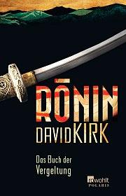 David Kirk - Ronin: das Buch der Vergeltung