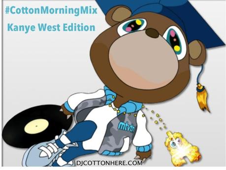 Cotton Morning Mix Vol 1 Kanye West Edition