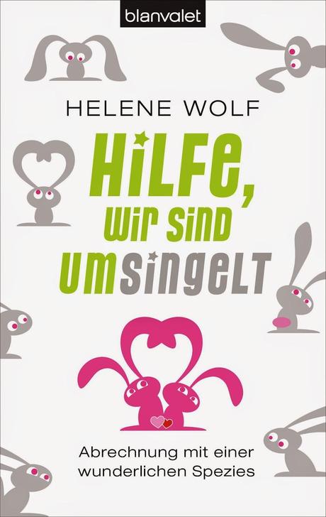 Helene Wolf - Hilfe, wir sind umsingelt