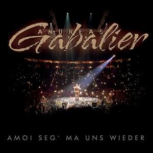 Andreas Gabalier - Amoi Seg Ma Uns Wieder