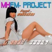 MHFM Project feat. Alida - Tell Me