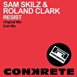 Sam Skilz & Roland Clark - Resist