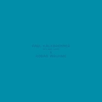 Paul Kalkbrenner - Sky And Sand - Robag´s Borsi Alpakka 2 Rehand MSTER