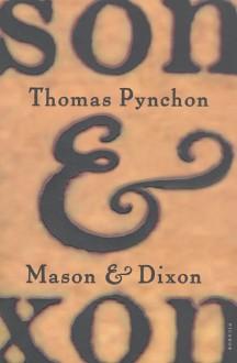 The Sandworm empfiehlt – Thomas Pynchon „Mason & Dixon“