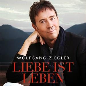 Wolfgang Ziegler - Liebe Ist Leben