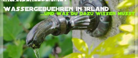 Wassergebühren in Irland - Das musst du Wissen