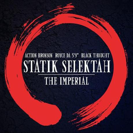 statik-selektah-action-bronson-royce-da-5-9-black-thought-the-imperial