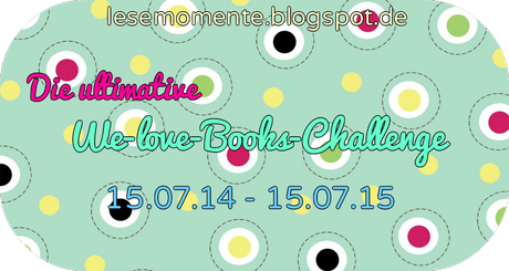 Challenge // Die ultimative We-Love-Books Challenge (Phase 1)
