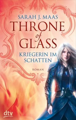 [Rezension] Throne of Glass – Kriegerin im Schatten von Sarah J. Maas (Throne of Glass #2)