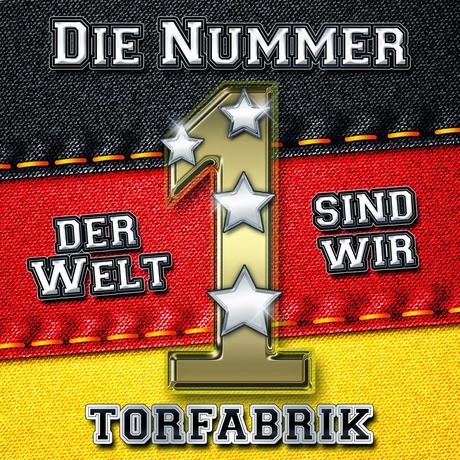 Torfabrik - Die Nummer 1 Der Welt Sind Wir (4 Sterne Mix)