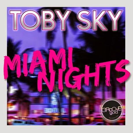 Toby Sky - Miami Nights