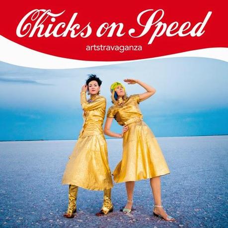 Chicks On Speed: Kongenialartstravaganter Punch