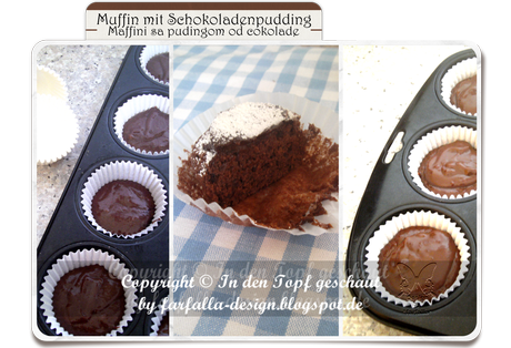 In den Topf geschaut * Muffin mit Schokoladenpudding... Maffini sa pudingom od čokolade