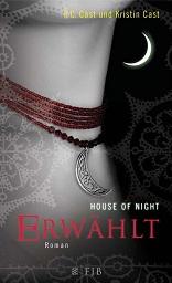House of Night – Erwählt von P.C. Cast und Kristin Cast