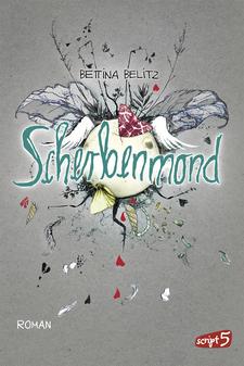 [Gastrezension] Scherbenmond by Bettina Belitz