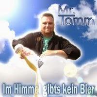 MR. TOMM - Im Himmel Gibts Kein Bier