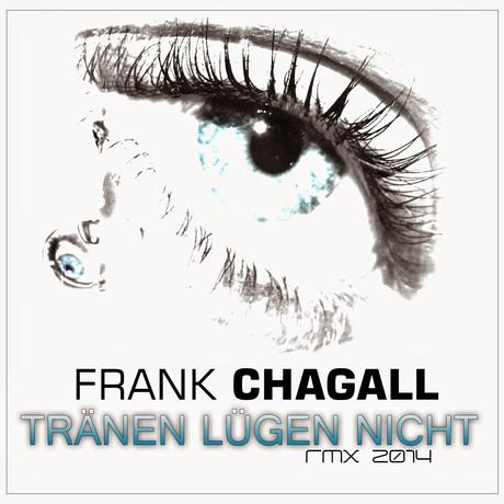 Frank Chagall - Tränen Lügen Nicht