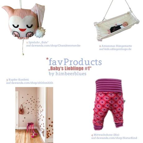 {favProducts} Edition: Baby's Lieblinge #1