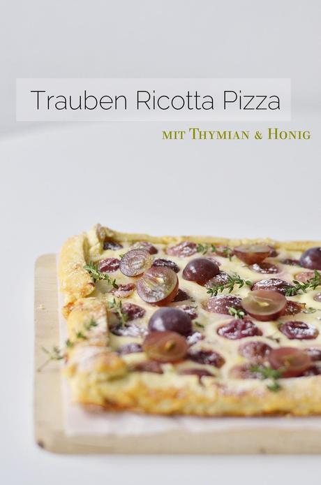 Trauben-Ricotta-Pizza mit Thymian & Honig