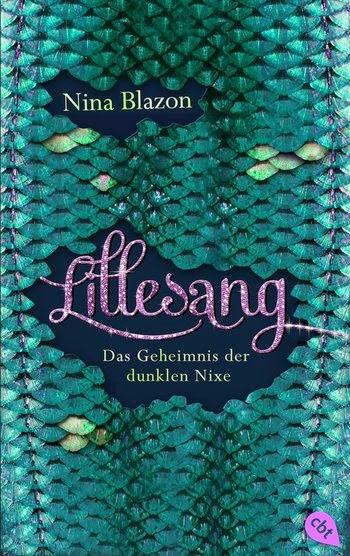 Nina Blazon: Lillesang - Das Geheimnis der dunklen Nixe