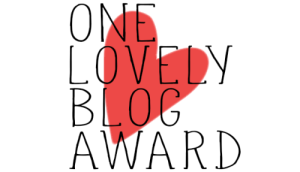 Der 'One Lovely Blog' - Award. Schön.