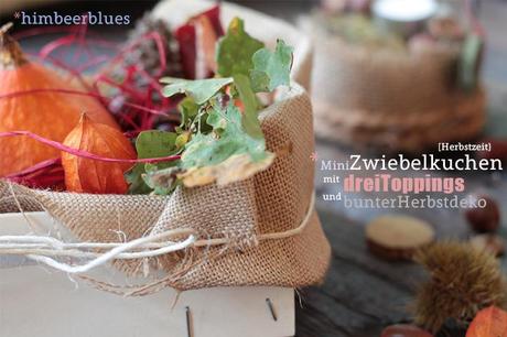 Mini-Zwiebelkuchen mit dreierlei Topping und bunte Herbstdeko