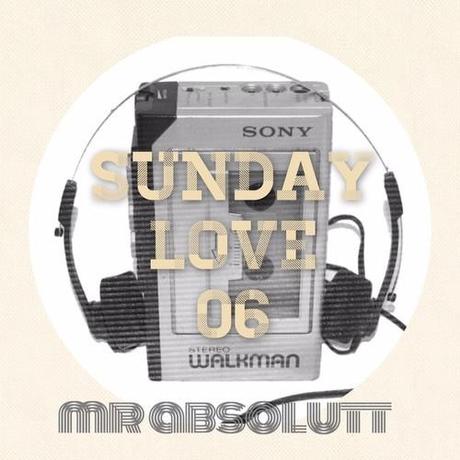 Sunday Love - MIxtape Series 06 By Mr Absolutt