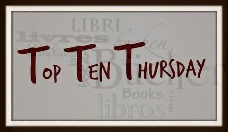 TTT - Top Ten Thursday #10